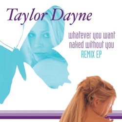 Whatever You Want / Naked Without You Remix EP