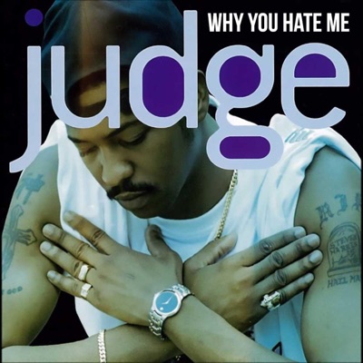 Why You Hate Me