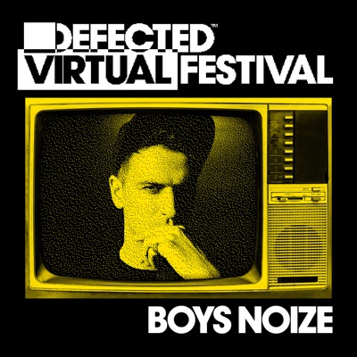 Boys Noize at Defected Virtual Festival, 2020 (DJ Mix)