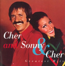 Cher and Sonny & Cher: Greatest Hits