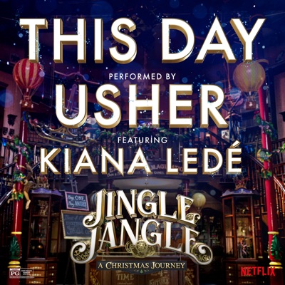 This Day (feat. Kiana Ledé) [from the Netflix Original Motion Picture Jingle Jangle]