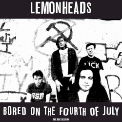 Bored on the Fourth of July (BBC Peel session)