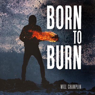 Born to Burn