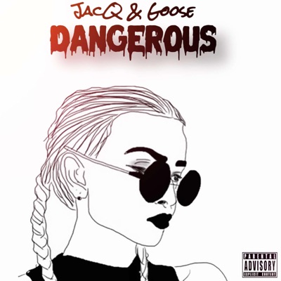 Dangerous (feat. Jacq)