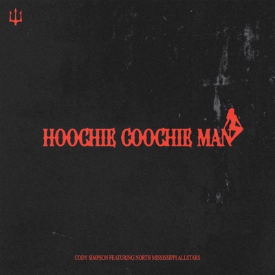 Hoochie Coochie Man (feat. North Mississippi Allstars)