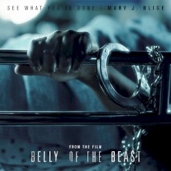 See What You’ve Done (from the film Belly of the Beast)