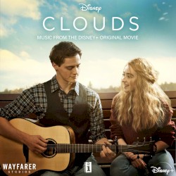 CLOUDS: Music from the Disney+ Original Movie