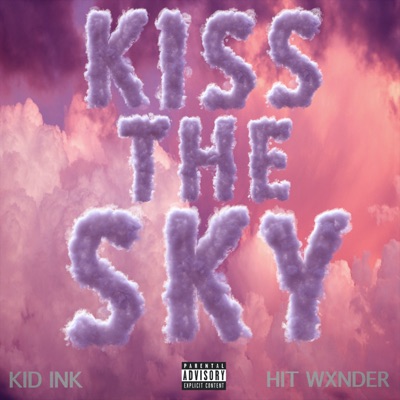 Kiss the Sky (feat. Hit Wxnder)