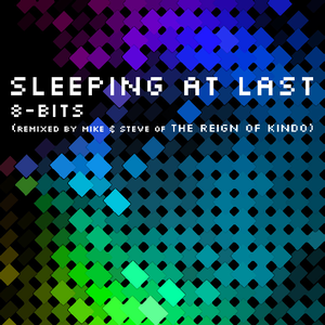 8-Bits (Remixed by Mike & Steve of The Reign of Kindo)