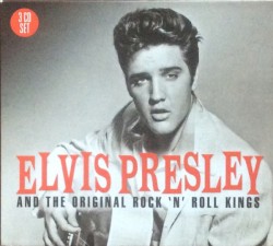 Elvis Presley and the Original Rock ’n’ Roll Kings