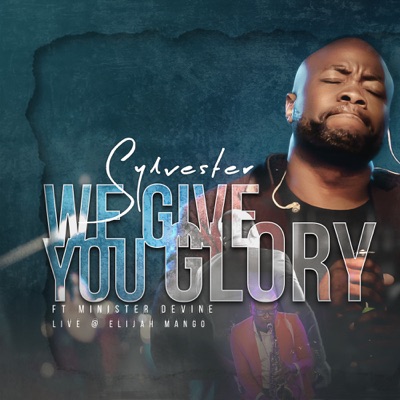 We Give You Glory (Live @ Elijah Mango) - EP [feat. Minister De