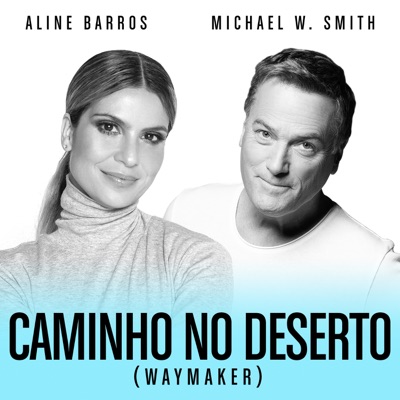 Caminho No Deserto (Waymaker) [feat. Aline Barros]