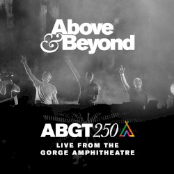 Group Therapy 250 Live from The Gorge Amphitheatre