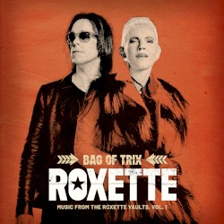 Bag of Trix: Music From the Roxette Vaults