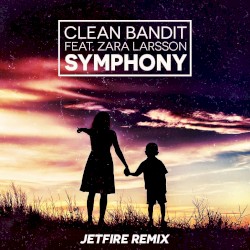 Symphony (JETFIRE remix)