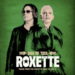 Bag of Trix: Music From the Roxette Vaults