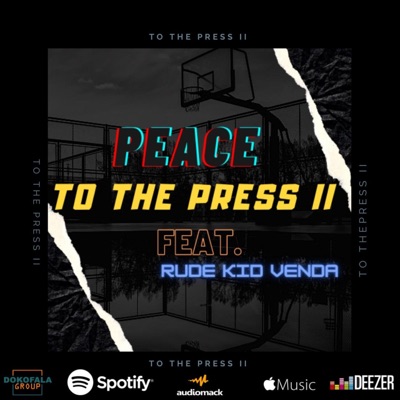 To the Press II (feat. Rude Kid Venda)