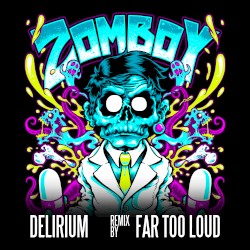 Delirium (Far Too Loud remix)