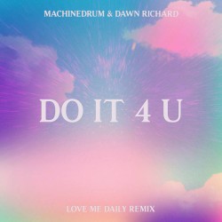 Do It 4 U (Love Me Daily Remix)