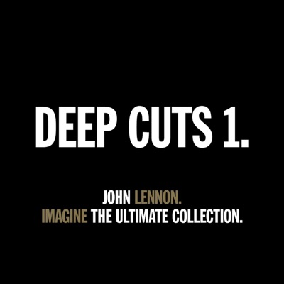 DEEP CUTS 1 - IMAGINE - THE ULTIMATE COLLECTION.