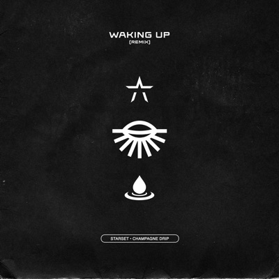 WAKING UP (Champagne Drip Remix)