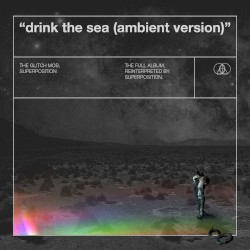 Drink the Sea (ambient version)