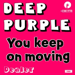 You Keep On Moving / Dealer