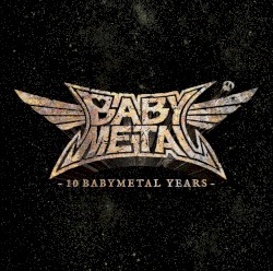 10 BABYMETAL YEARS