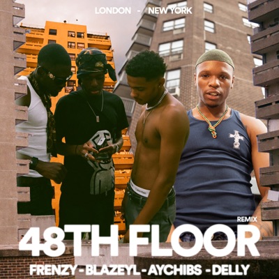 48Th Floor Remix (feat. Delly, AyChibs & BlazeYL)