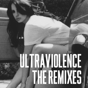 Ultraviolence: The Remixes