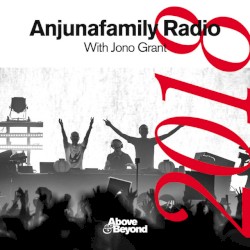 Anjunafamily Radio 2018 with Jono Grant