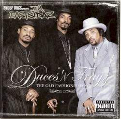 Duces ’n Trayz: The Old Fashioned Way