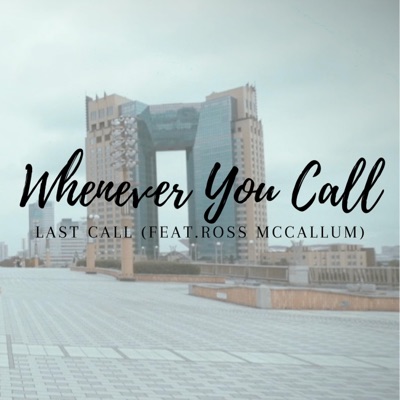 Whenever You Call