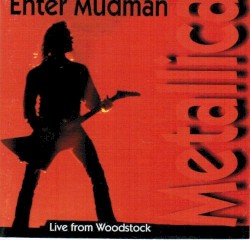 Enter Mudman: Live From Woodstock