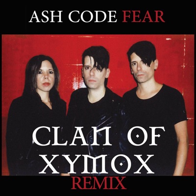 Fear (Clan of Xymox Remix)