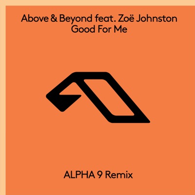 Good For Me (ALPHA 9 Remix) [feat. Zoë Johnston]