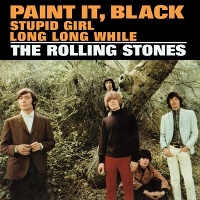 Paint It, Black / Stupid Girl / Long Long While