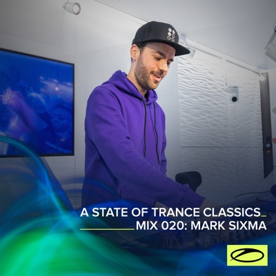 A State of Trance Classics - Mix 020: Mark Sixma (DJ Mix)