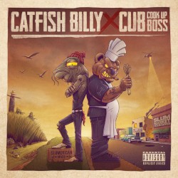 Catfish Billy × Cub da CookUpBoss
