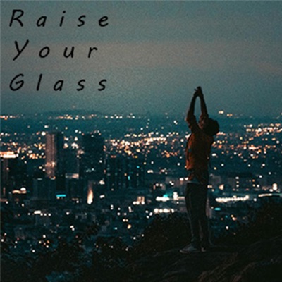 Raise Your Glass