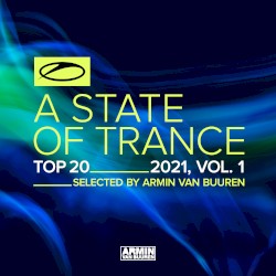 A State of Trance Top 20 - 2021, Vol. 1
