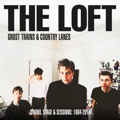 Ghost Trains & Country Lanes: Studio, Stage & Sessions 1984-2015