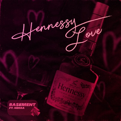 Hennessy Love - Single (feat. Nerra)