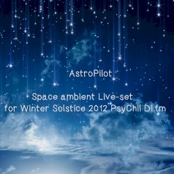 Space Ambient Live-set for Winter Solstice 2012 PsyChill DI.fm
