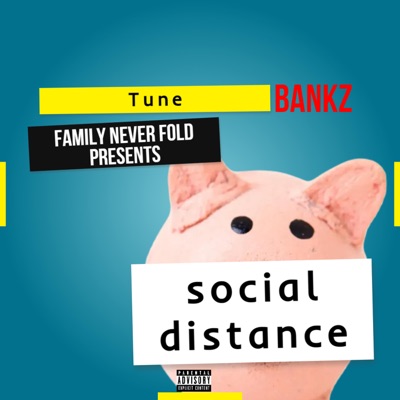 social distance (feat. Bankz)