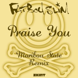 Praise You (Maribou State remix)