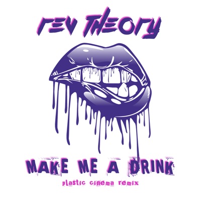 Make Me a Drink (Plastic Cinema Remix)