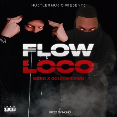 Flow Loco (feat. GoldoMachine)