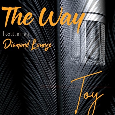 The Way (feat. Diamond Lounge)