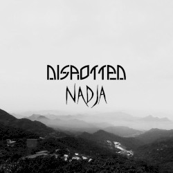 Nadja / Disrotted